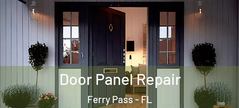 Door Panel Repair Ferry Pass - FL