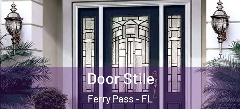 Door Stile Ferry Pass - FL