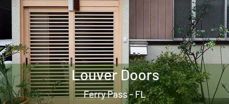 Louver Doors Ferry Pass - FL