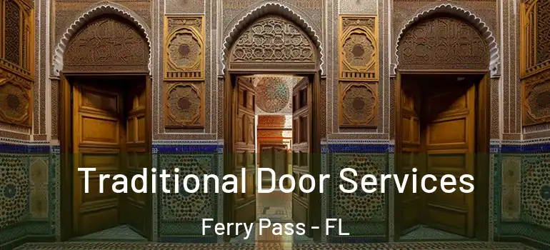 Traditional Door Services Ferry Pass - FL